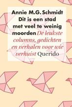 Dit is een stad met veel te weinig moorden 9789021404622, Boeken, Verzenden, Zo goed als nieuw, Annie M.G. Schmidt