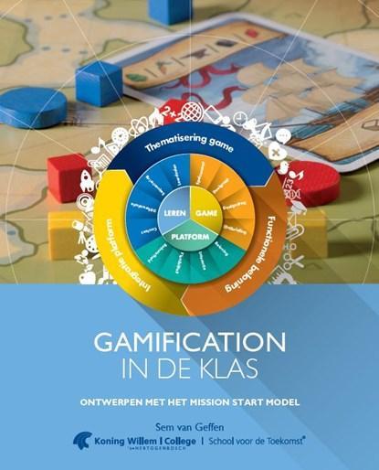 Gamification in de klas | 9789078300007 | Sem van Geffen, Boeken, Wetenschap, Zo goed als nieuw