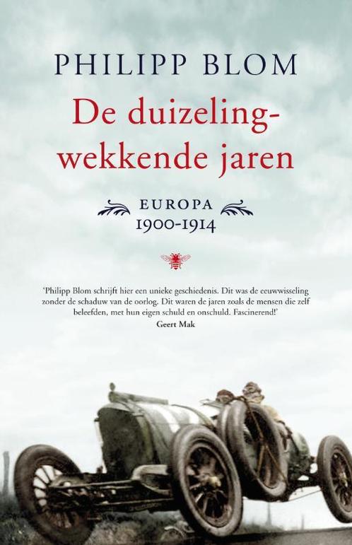 De duizelingwekkende jaren 9789023440604 Philipp Blom, Boeken, Overige Boeken, Gelezen, Verzenden