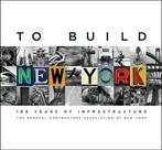 To Build New York 9780071608626, Verzenden, Gelezen, The General Contractors Association of New York