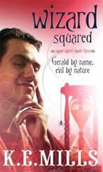 Wizard Squared 9781841497297 K. E. Mills, Verzenden, Gelezen, K. E. Mills