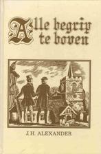 Alexander, J.H.-Alle begrip te boven, Boeken, Verzenden, Gelezen