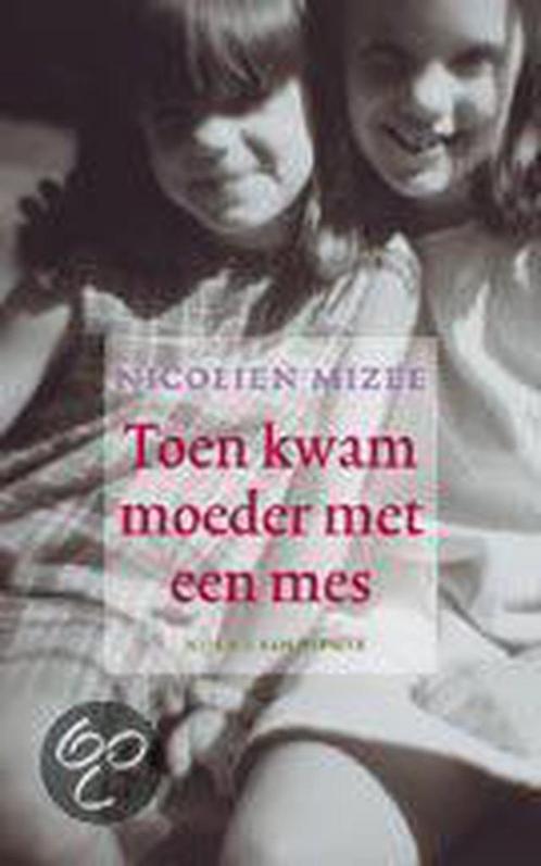 Toen kwam moeder met een mes 9789038849409 Nicolien Mizee, Boeken, Romans, Zo goed als nieuw, Verzenden