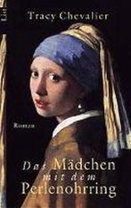Das Mädchen mit dem Perlenohrring 9783548600697, Boeken, Verzenden, Zo goed als nieuw, Tracy Chevalier