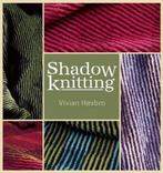 Shadow Knitting 9781931499415 Vivian Hoxbro, Verzenden, Zo goed als nieuw, Vivian Hoxbro