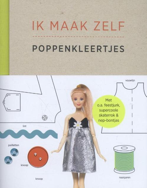 Ik maak zelf poppenkleertjes 9789077363287, Boeken, Overige Boeken, Zo goed als nieuw, Verzenden