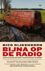 Bijna op de radio | 9789400409040 | Nico Dijkshoorn, Zo goed als nieuw, Nico Dijkshoorn