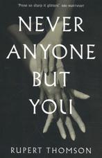 Thomson, R: Never Anyone But You 9781472153494, Boeken, Verzenden, Gelezen, Rupert thomson