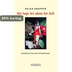 Het loopt het ademt het leeft 9789062659166 Helen Knopper, Boeken, Verzenden, Zo goed als nieuw, Helen Knopper