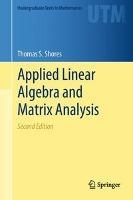 Applied Linear Algebra and Matrix Analysis 9783319747477, Boeken, Zo goed als nieuw