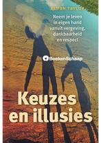 Keuzes en illusies Eldon Taylor, Boeken, Esoterie en Spiritualiteit, Verzenden, Nieuw