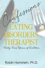 Confessions of an Eating Disorders Therapist: Thirty-Four, Boeken, Psychologie, Gelezen, Robin Hornstein, Verzenden