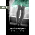 Bodemloos 9789045212524 Loes den Hollander, Boeken, Verzenden, Zo goed als nieuw, Loes den Hollander