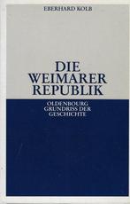 Die Weimarer Republik 9783486497939 Eberhard Kolb, Verzenden, Gelezen, Eberhard Kolb