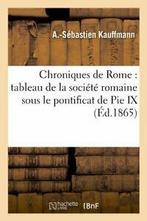 Chroniques de Rome : tableau de la societe roma. S., Boeken, Reisgidsen, KAUFFMANN A S, Zo goed als nieuw, Verzenden