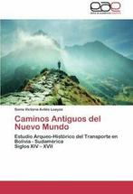 Caminos Antiguos del Nuevo Mundo. Victoria   ., Aviles Loayza Sonia Victoria, Zo goed als nieuw, Verzenden