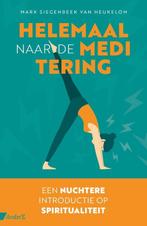 9789462962347 Helemaal naar de meditering, Boeken, Verzenden, Nieuw, Mark Siegenbeek van Heukelom
