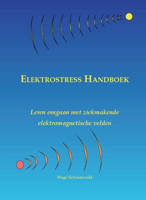 Elektrostress 9789090277936 Hugo Schooneveld, Boeken, Wetenschap, Zo goed als nieuw, Verzenden