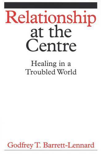 Relationship at the Centre: Healing in a Troubled World, Boeken, Studieboeken en Cursussen, Verzenden