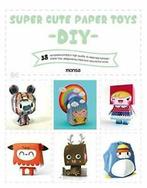 Super Cute Paper Toys: DIY.by Minguet New, Boeken, Verzenden, Zo goed als nieuw, Eva Minguet