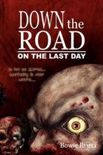 Down the Road 9780978970727 Bowie Ibarra, Verzenden, Gelezen, Bowie Ibarra