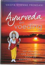 Ayurveda en voeding 9789020203950 Vaidya Etienne Premdani, Verzenden, Zo goed als nieuw, Vaidya Etienne Premdani