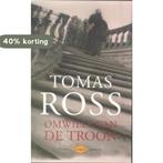 Omwille van de troon 9789023404484 Tomas Ross, Verzenden, Gelezen, Tomas Ross
