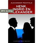 Henk,Ingrid & Alexander 9789035137462 Alexander Pechtold, Verzenden, Gelezen, Alexander Pechtold