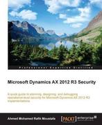 9781782175537 Microsoft Dynamics AX 2012 R3 Security, Verzenden, Nieuw, Ahmed Mohamed Rafik Moustafa