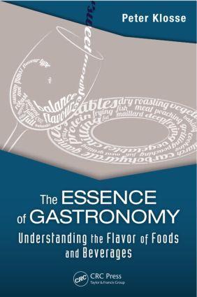 The Essence of Gastronomy Understanding the Fl 9781482216769, Boeken, Studieboeken en Cursussen, Zo goed als nieuw, Verzenden