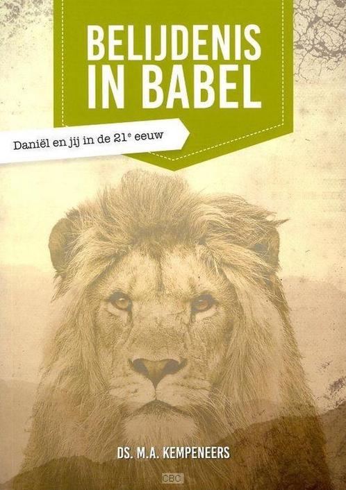 Belijdenis in Babel 9789491586873 M.A. Kempeneers, Boeken, Godsdienst en Theologie, Zo goed als nieuw, Verzenden