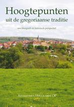 Hoogtepunten uit de Gregoriaanse traditie 9789089720610, Verzenden, Gelezen, Augustinus Hollaardt