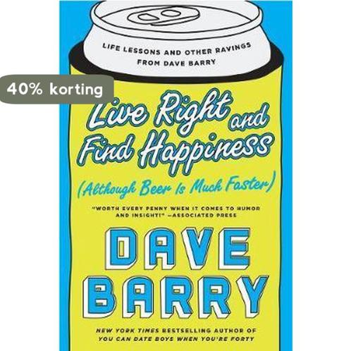 Live Right and Find Happiness (Although Beer Is Much Faster), Boeken, Taal | Engels, Gelezen, Verzenden
