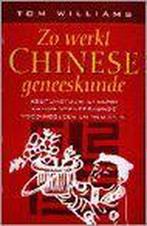 Zo werkt chinese geneeskunde 9789021527970 T. Williams, Verzenden, Gelezen, T. Williams