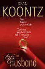 The Husband 9780553840995 Dean Koontz, Boeken, Verzenden, Gelezen, Dean Koontz