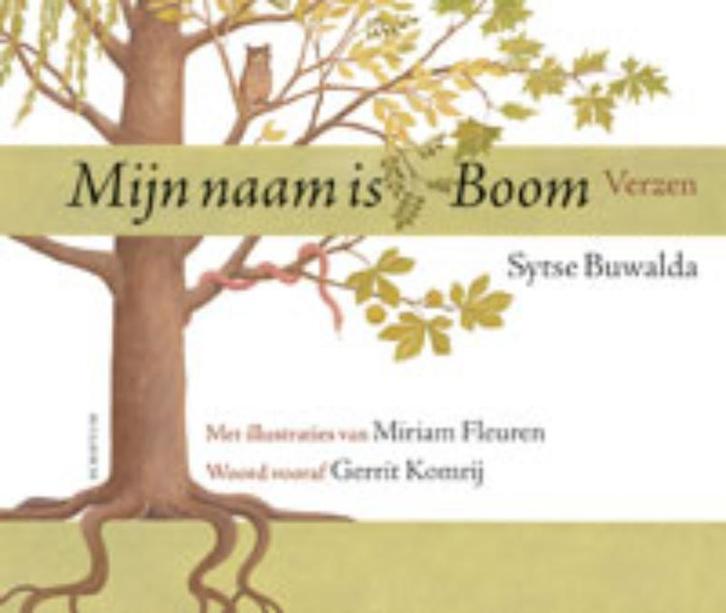 Mijn naam is Boom 9789055947614 Sytse Buwalda, Boeken, Literatuur, Gelezen, Verzenden