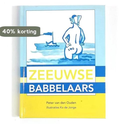 Zeeuwse babbelaars 9789074576772 P. van den Ouden, Boeken, Overige Boeken, Zo goed als nieuw, Verzenden