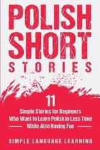 Polish Short Stories 9781647486778 Simple Language Learning, Boeken, Verzenden, Zo goed als nieuw, Simple Language Learning