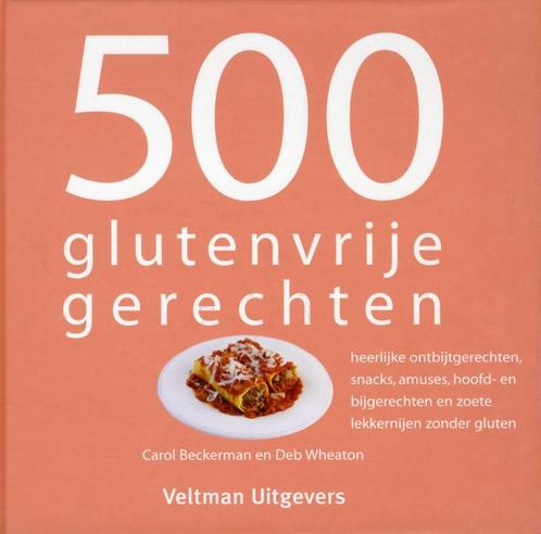 500 glutenvrije gerechten 9789048306930 Deb Wheaton, Boeken, Kookboeken, Zo goed als nieuw, Verzenden