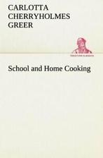 School and Home Cooking. Greer, Cherryholmes   .=, Zo goed als nieuw, Greer, Carlotta Cherryholmes, Verzenden