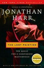 The Lost Painting: The Quest for a Caravaggio Masterpiece., Zo goed als nieuw, Verzenden, Jonathan Harr