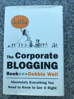 The corporate blogging book (Debbie Weil), Boeken, Economie, Management en Marketing, Gelezen, Debbie Weil, Management, Verzenden