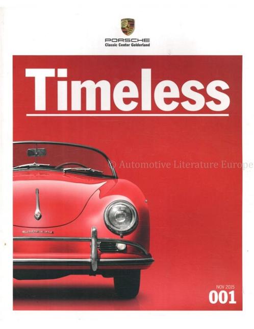 2015 TIMELESS Nr. 001 (PORSCHE CLASSIC CENTER GELDERLAND), Boeken, Auto's | Boeken, Porsche