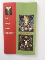 Op weg naar Kerstmis en verder 9789076242293, Boeken, Verzenden, Gelezen