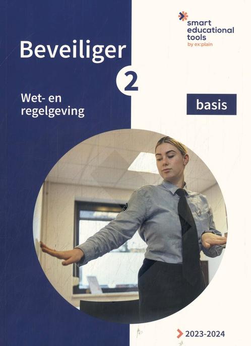 Beveiliger 2 Wet  en regelgeving basis 9789493252707, Boeken, Studieboeken en Cursussen, Zo goed als nieuw, Verzenden