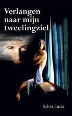 Verlangen naar mijn tweelingziel 9789089540140 S. Lucia, Verzenden, Gelezen, S. Lucia