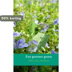 Een groener groen 9789402121582 Mike Van Acoleyen, Verzenden, Zo goed als nieuw, Mike Van Acoleyen