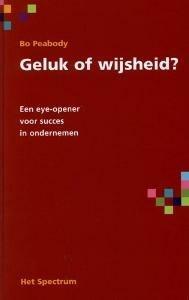 Geluk of wijsheid ? (9789027498229, B. Peabody), Boeken, Economie, Management en Marketing, Nieuw, Verzenden