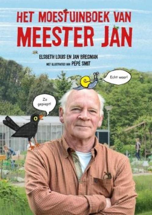 Het moestuinboek van meester Jan 9789024575398 Elsbeth Louis, Boeken, Overige Boeken, Gelezen, Verzenden