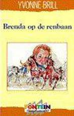 Brenda op de renbaan 9789026107009 Yvonne Brill, Boeken, Verzenden, Gelezen, Yvonne Brill